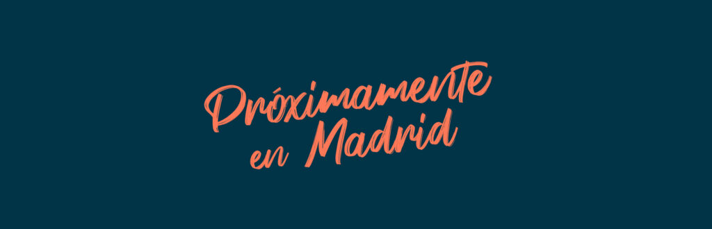 Muy pronto en Madrid